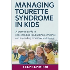 (英文圖書)Managing Tourette Syndrome in Kids: A Practical Guide to Understanding Tics Bui... 平裝版, Independently Published, 英文