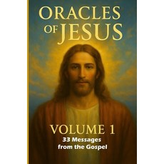 (英文圖書)Oracles of Jesus - Volume 1 33 Messages from the Gospel - Bible 平裝版, Luhmer, 英文