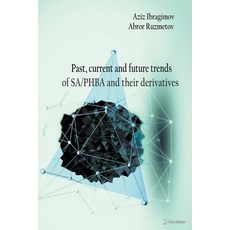 (영문도서) Past current and future trends of SA/PHBA and their derivatives Paperback, Draft2digital, English, 9798223933724