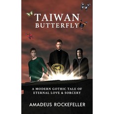(영문도서) Taiwan Butterfly: A Modern Gothic Tale of Eternal Love and Sorcery for Teens and Young Adults Paperback, Chen Ming-Yu