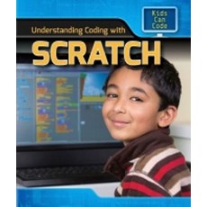 Understanding Coding with Scratch:, PowerKids Press