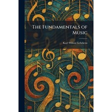 (영문도서)The Fundamentals of Music Paperback, Tradd Street Press, English, 9781025673486