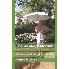 (英文圖書)The Resilient Mother: When adversity is not an excuse 平裝版, Independently Published, 英文