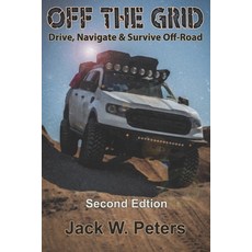 Off the Grid: Drive Navigate & Survive Off-Road Paperback, Independently Published, English, 9798681523901