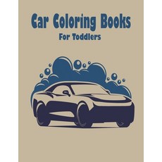 Car Coloring Books For Toddlers: Car Coloring Book Favors Paperback, Independently Published, English, 9798568962809