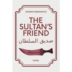 (英文圖書)The Sultan`s Friend: Sadiq alsultan 平裝版, Eigenverlag, 英文
