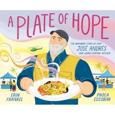 A Plate of Hope : The Inspiring Story of Chef Jose Andres and World Central Kitchen, Random House Studio