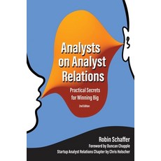 (영문도서) Analysts on Analyst Relations: Practical Secrets for Winning Big Paperback, Independently Published, English, 9798856695235