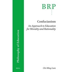(英文圖書)Confucianism: An Approach to Education for Morality and Rationality 平裝版, Brill, 英文