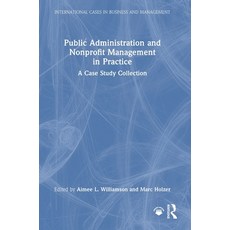 (英文圖書)Public Administration and Nonprofit Management in Practice: A Case Study Collection 精裝版, Routledge, 英文