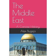 (영문도서) The Middle East: A Concise History. Paperback, Independently Published, English, 9798307582640