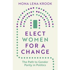 (영문도서)Elect Women for a Change: The Path to Gender Parity in Politics Paperback, Polity Press, English, 9781509566945
