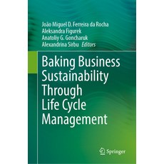 (영문도서) Baking Business Sustainability Through Life Cycle Management Hardcover, Springer, English, 9783031250262