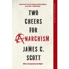 (영문도서) Two Cheers for Anarchism: Six Easy Pieces on Autonomy Dignity and Meaningful... Paperback, Princeton University Press, English, 9780691271781