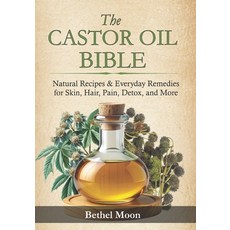 (英文圖書)The Castor Oil Bible: Natural Recipes & Everyday Remedies for Skin Hair Pain ... 平裝版, Independently Published, 英文
