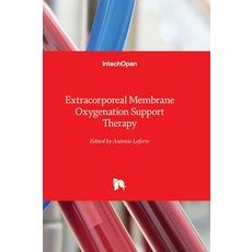 (영문도서) Extracorporeal Membrane Oxygenation Support Therapy Hardcover, Intechopen, English, 9781803565484