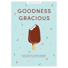 Goodness Gracious - Teen Girls' Devotional: 30 Devotions on Allowing Goodness and Grace to Lead Us t... Paperback, Lifeway Church Resources, English, 9781087744377