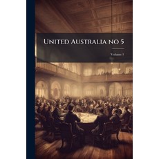 (영문도서)United Australia no 5; Volume 1 Paperback, Nabu Press, English, 9781176878570