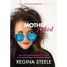(영문도서)Motherf*cked: The Anti Perfectionist's Guide to Surviving (And Thriving) in the... Hardcover, Mongoose Holdings, LLC, English, 9798998960208