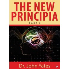 (영문도서) The New Principia: Part 2 Paperback, Notion Press Media Pvt Ltd, English, 9781644297032