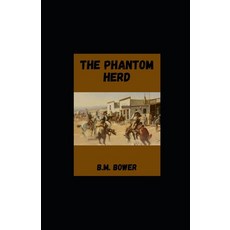 The Phantom Herd illustrated Paperback, Independently Published, English, 9798746835826
