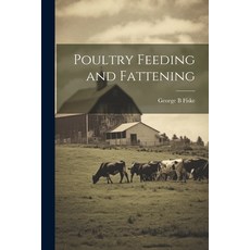 (영문도서) Poultry Feeding and Fattening Paperback, Legare Street Press, English, 9781021888068