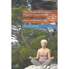 (영문도서) The Adult Still's Disease Patient's Sourcebook: Your comprehensive guide to AOSD Paperback, Independently Published, English, 9798346971764