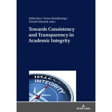 Towards Consistency and Transparency in Academic Integrity Hardcover, Peter Lang D, English, 9783631779859