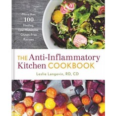 (영문도서) The Anti-Inflammatory Kitchen Cookbook: More Than 100 Healing Low-Histamine Gluten-Free Rec... Hardcover, Union Square & Co., English, 9781454931386
