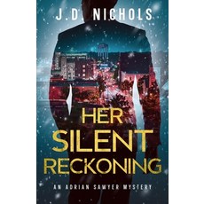 (영문도서)Her Silent Reckoning: An Adrian Sawyer Mystery Paperback, Crepe Myrtle Press LLC, English, 9798295436581