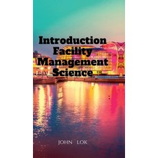 (영문도서) Introduction Facility Management Science Hardcover, Notion Press, English, 9798895440032