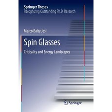 (영문도서) Spin Glasses: Criticality and Energy Landscapes Paperback, Springer, English, 9783319823027