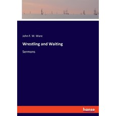 (영문도서)Wrestling and Waiting: Sermons Paperback, Hansebooks, English, 9783348132008