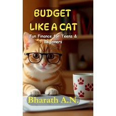 (영문도서)Budget Like a Cat: Fun Finance for Teens & Beginners Hardcover, Notion Press, English, 9798898264734