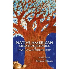 (영문도서) Native American Creation Stories of Family and Friendship: Stories Retold Hardcover, Sunstone Press, English, 9781632934741