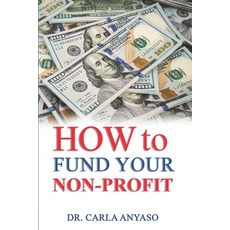 (영문도서) How to Fund Your Non-Profit Paperback, Independently Published, English, 9798361550944