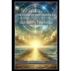 (英文圖書)The Fourth Way Unveiled: Gurdjieff's Teachings 平裝版, Independently Published, English
