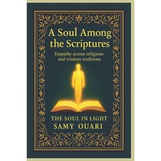 (英文圖書)A Soul Among the Scriptures: Empathy across religions and wisdom traditions 平裝版, Independently Published, 英文