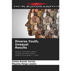 (영문도서)Diverse Youth Unequal Results Paperback, Our Knowledge Publishing, English, 9786208458812