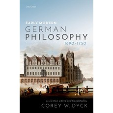 (영문도서) Early Modern German Philosophy (1690-1750) Hardcover, Oxford University Press, USA, English, 9780198803300