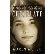 (영문도서)A Simple Twist of Chocolate Paperback, Maren Muter, English, 9781732112896