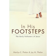 (영문도서) In His Footsteps: The Early Followers of Jesus Hardcover, Resource Publications (CA), English, 9781666701876