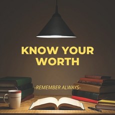 (영문도서) Know Your Worth: Remember Always Paperback, Independently Published, English, 9798392418602