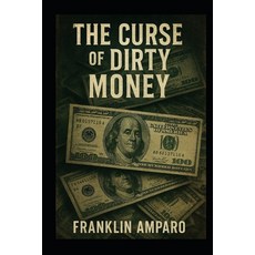 (英文圖書)The Curse of Dirty Money: "Cursed Money: Drug Trafficking Corruption and the Ad... 平裝版, Independently Published, 英文