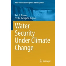 (영문도서) Water Security Under Climate Change Paperback, Springer