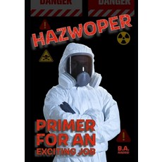 (영문도서)Hazwoper: Primer for an Exciting Job Paperback, Independently Published, English, 9798882906961