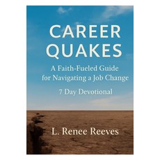 (영문도서)Career Quakes: A Faith-Fueled Guide to Navigating A Job Change - 7 Day Devotional Paperback, Independently Published, English, 9798266384798