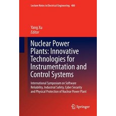 (영문도서) Nuclear Power Plants: Innovative Technologies for Instrumentation and Control Systems: Intern... Paperback, Springer, English, 9789811098543