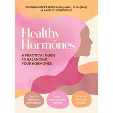 (영문도서)Healthy Hormones: A Practical Guide to Balancing Your Hormones Paperback, Murdoch Books, English, 9781761501388