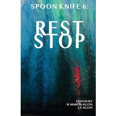 (영문도서) Spoon Knife 6: Rest Stop Paperback, Neuroqueer Books, English, 9781945955303